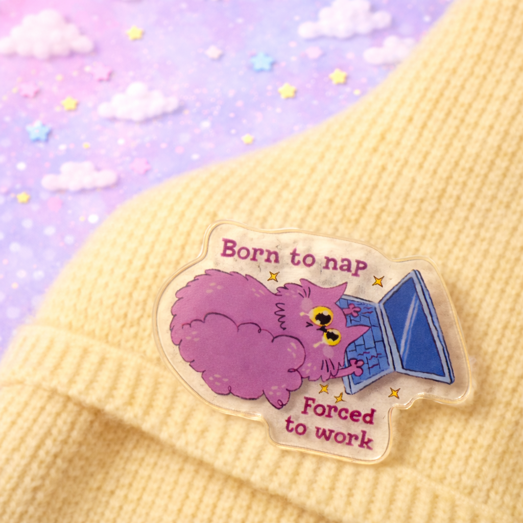 Forced To Work Cat Acrylic Pin