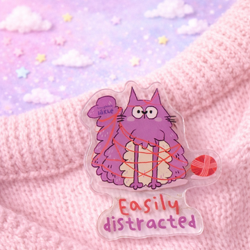 Easily Distracted Cat Acrylic Pin