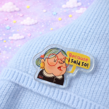Bossy Nan Acrylic Pin