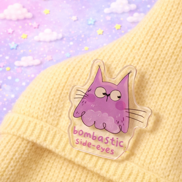 Bombastic Side Eyes Cat Acrylic Pin